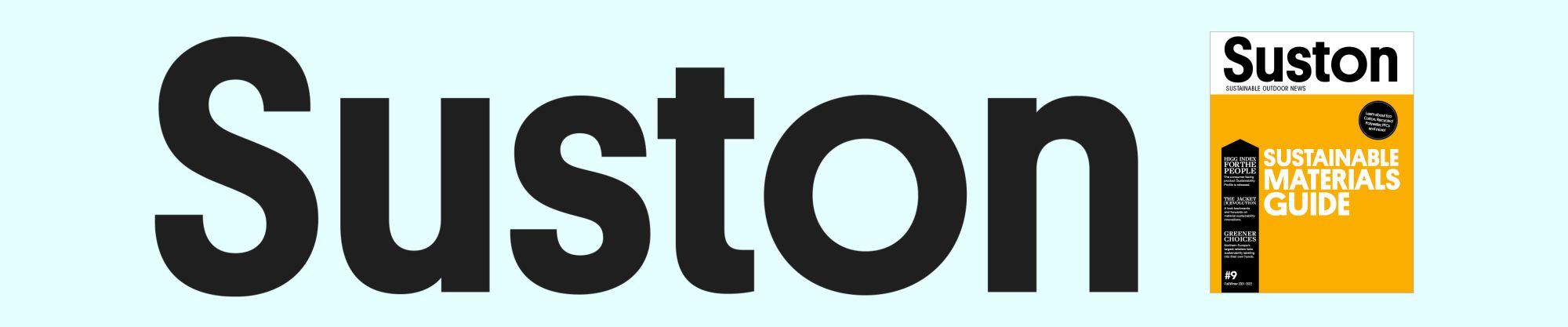 Suston – Sustainable Outdoor News, is an international B2B-magazine and an editorial website covering sustainability and CSR within the outdoor community. Suston Magazine was launched in 2017, with the mission to educate, inspire and push the outdoor indu